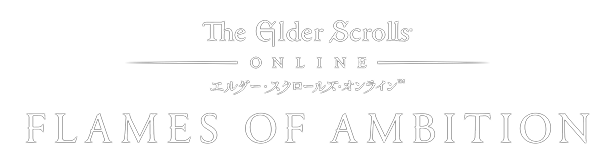Elder Scrolls Online - FLAMES OF AMBITION
